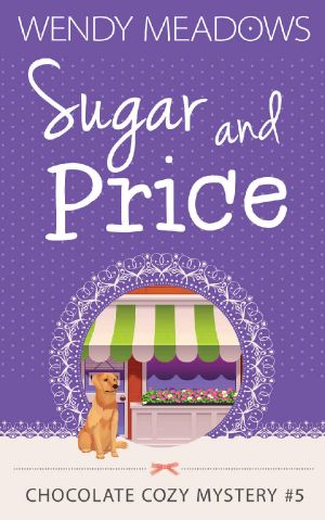 [Chocolate Cozy Mystery 05] • Sugar and Price